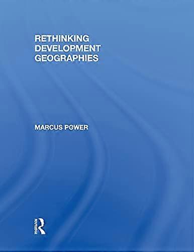 Rethinking Development Geographies