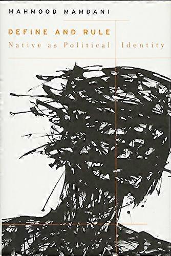 Define and Rule: Native as Political Identity