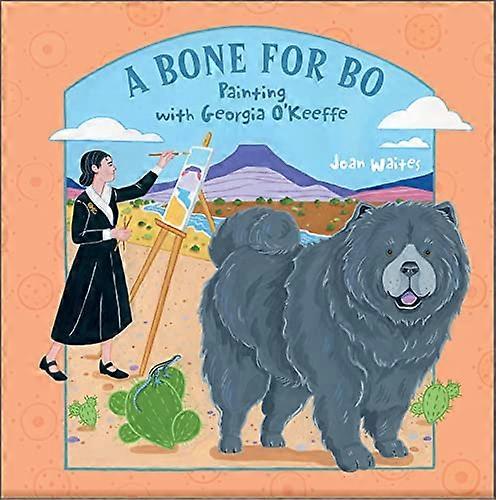 A Bone for Bo: Painting with Georgia OKeeffe