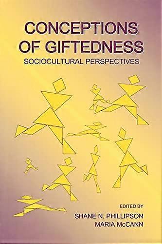Conceptions of Giftedness: Socio Cultural Perspectives