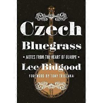 Tsjekkisk bluegrass: Notater fra hjertet av Europa (Folklore Studies in Multicultural World)