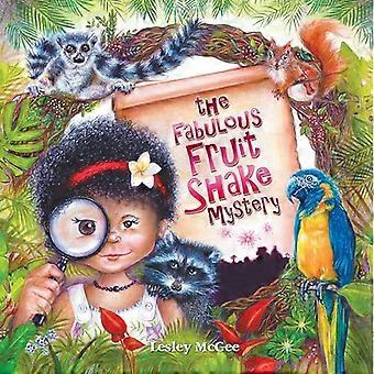 Het fantastische mysterie van de fruitshake