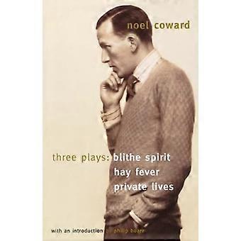 Drie toneelstukken: Blithe Spirit, hooikoorts, Private Lives