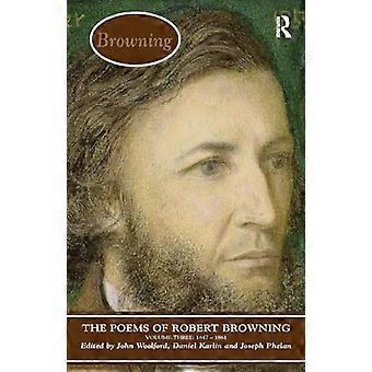 The Poems of Browning: Volume Three: 1846 - 1861 (Longman Annotated English Poets)