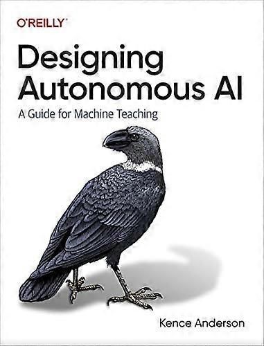 Designing Autonomous AI: A Guide for Machine Teaching