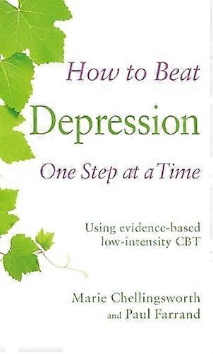 How to Beat Depression One Step at a Time: Using evidence-based low-intensity CBT