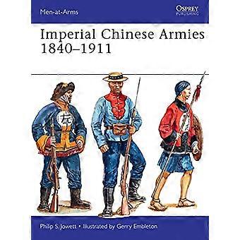 Imperiumin Kiinan armeijoita 1840-1911 (Men-at-Arms)