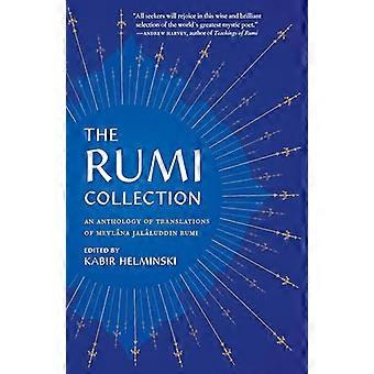 De collectie van Rumi: An Anthology of vertalingen van Mevlana Jalaluddin Rumi