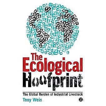 El Hoofprint ecológica: La carga Global de la ganadería Industrial