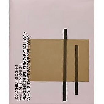 Perche Quel Fumo e Giallo? / Hvorfor er at ryge gul?