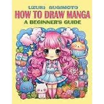 How to draw manga a beginner's guide