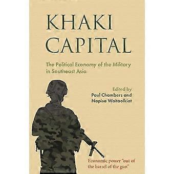 Khaki Capital Militærets politiske økonomi i Sørøst-Asia 2017