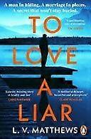 To love a liar