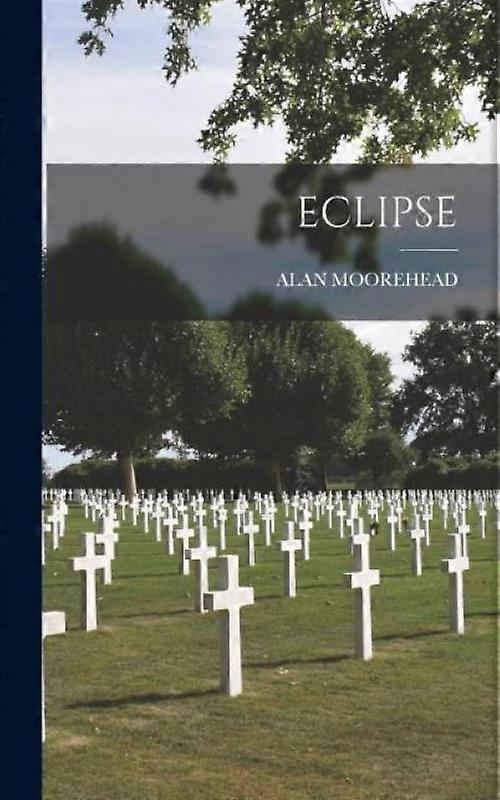Eclipse - ALAN MOOREHEAD - Hardcover - English Book - History