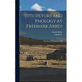 Viticulture And Enology At Freemark Abbey Oral History Transcript 199 - Carole Hicke - Hardcover - English Book - History