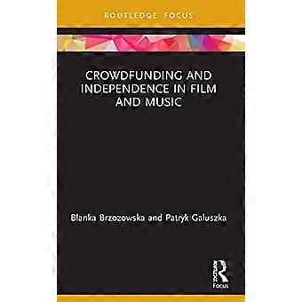 Crowdfunding en onafhankelijkheid in film en muziek