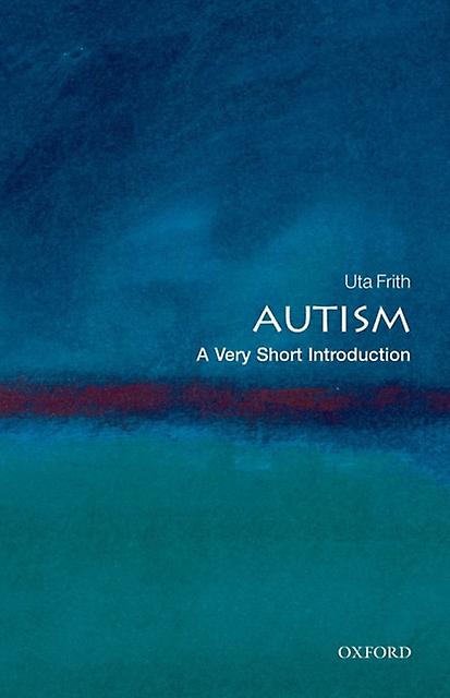 Autism A Very Short Introduction - Uta