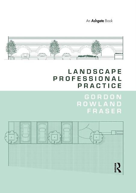 Landscape Professional Practice by Gordon Rowland Fraser Paperback