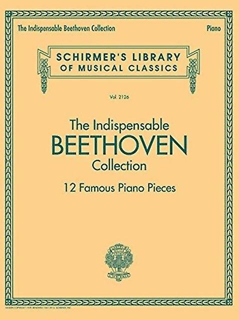 The Indispensable Beethoven Collection by Hal Leonard Corporation Book Book