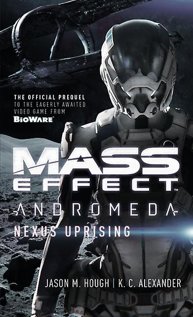 Mass Effect - Andromeda Nexus Uprising - K C Alexander