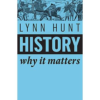 Historie Hvorfor det er viktig - Lynn Hunt