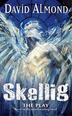 Skellig The Play by David Almond Paperback