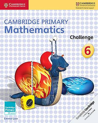 Cambridge Primary Mathematics Challenge 6 by Emma Low Paperback Book