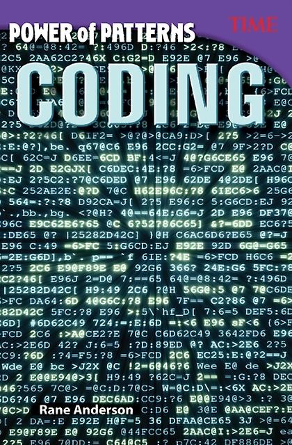 Power Of Patterns Coding - TIME: Informational Text - Rane Anderson - Educational: IT and computing, ICT - Teacher Created Materials, Inc - Paperback