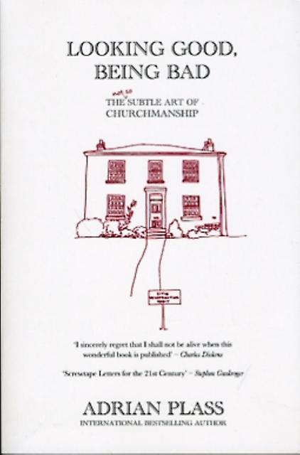 Looking Good Being Bad by Adrian Plass Paperback