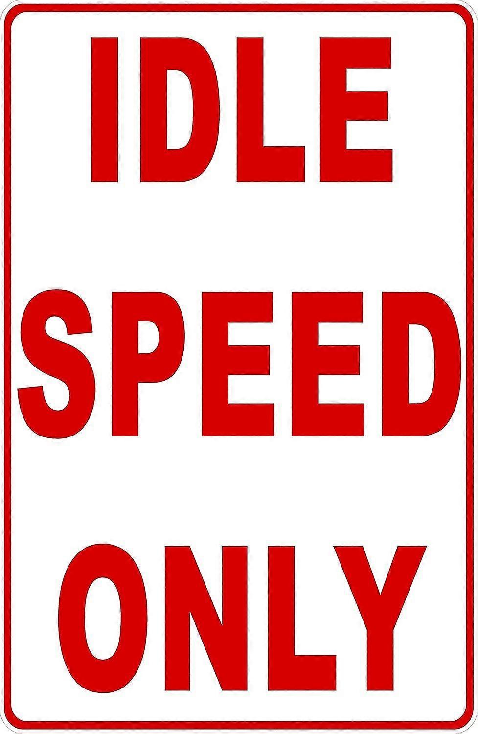 Sinal apenas de velocidade de marcha lenta. 8x12 polegadas OU 12x16 polegadas de metal. Modo 3396