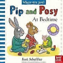 Pip And Posy Where Are You At Bedtime A Felt Flaps Book by Pip and Posy Board book Book