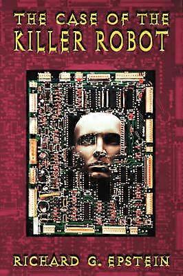 The Case of the Killer Robot