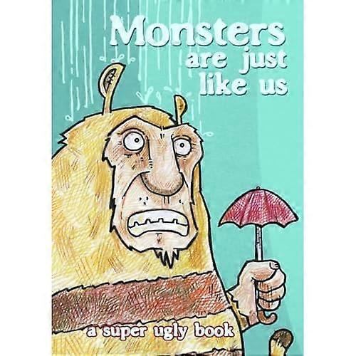 Monsters Are Just like Us