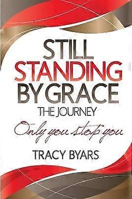 Toujours debout par la grâce