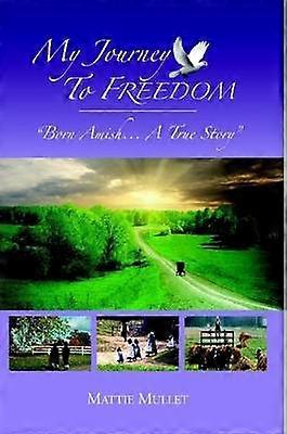 My Journey To Freedom