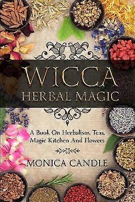 Magie des herbes Wicca