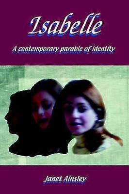Isabelle A contemporary parable of identity