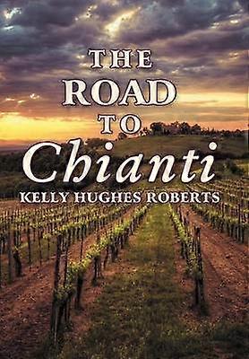The Road to Chianti