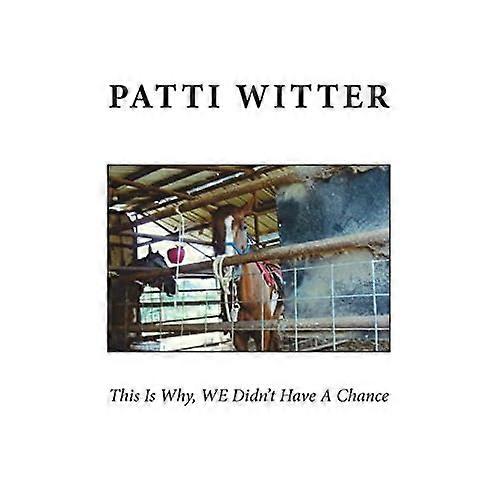 This Is Why, We Didn't Have a Chance