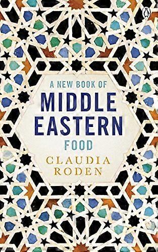 Nová kniha jídla na Středním východě: Základní průvodce kuchyní na Středním východě. Jak bylo slyšet na BBC Radio 4