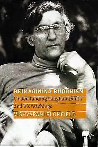 Reimagining Buddhism - Vishvapani