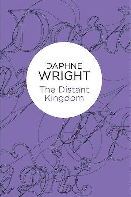 The Distant Kingdom - Daphne Wright