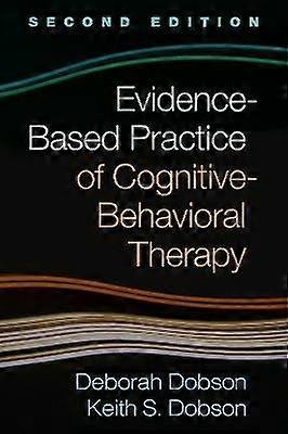 Evidence-Based Practice of Cognitive-Behavioral Therapy Second Edition