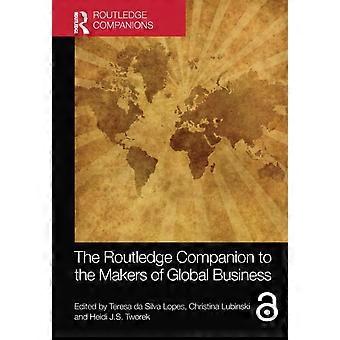 The Routledge Companion To The Makers Of Global Business - Taylor & Francis Ltd