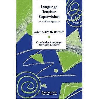 Supervision von Sprachlehrern: Ein fallbasierter Ansatz: Ein fallbasierter Ansatz (Cambridge Language Teaching Library): Ein fallbasierter Ansatz (Cambridge Lan