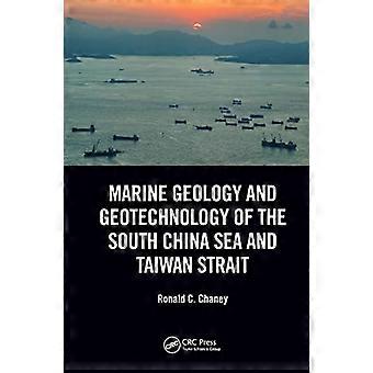 Marine Geology and Geotechnology of the South China Sea and Taiwan Strait