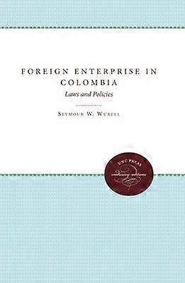 Foreign Enterprise in Colombia - Laws and Policies