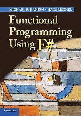 Functional Programming Using F