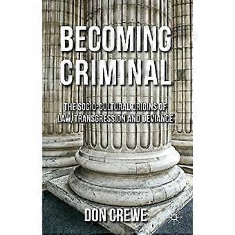 Becoming Criminal