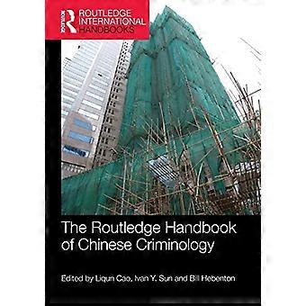 The Routledge Handbook of Chinese Criminology (Routledge International Handbooks)